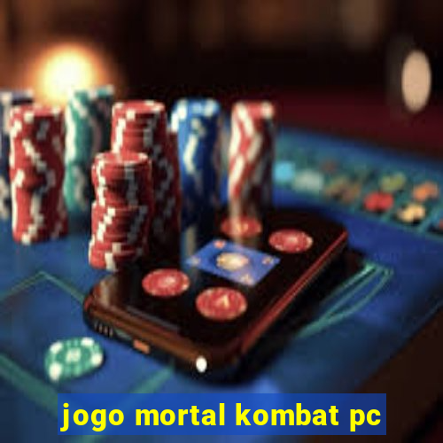 jogo mortal kombat pc